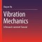 Vibration Mechanics: A Research-Oriented Tutorial