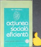 Actiunea sociala eficienta Ion Tudosescu