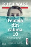 Cumpara ieftin Femeia din cabina 10/Ruth Ware