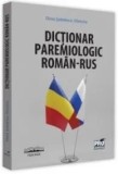 Cumpara ieftin Dictionar paremiologic roman-rus/Elena Sodolescu-Silvestru