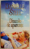 Dincolo de aparente &ndash; Danielle Steel