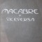 MACABRE SI VICEVERSA