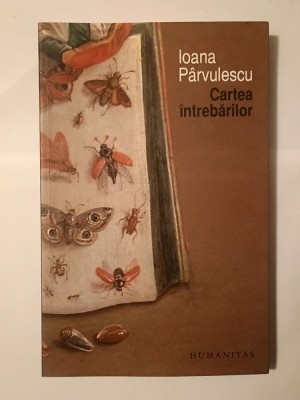 Ioana P&amp;acirc;rvulescu (autograf/ semnătură) - Cartea &amp;icirc;ntrebărilor (2010) foto