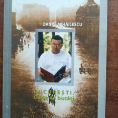 Bucuresti carte de bucati- Dan C. Mihailescu