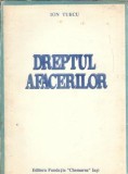 Dreptul afacerilor Ion Turcu Editura Fundatiei Chemarea 1992 Brosata Stiinte Umaniste Drept