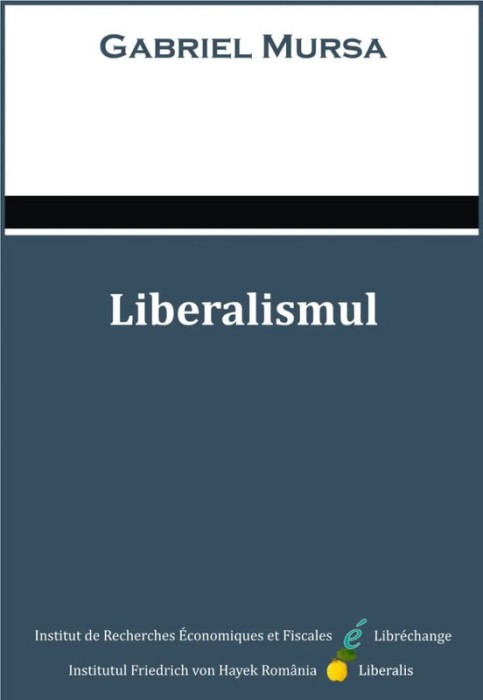 Liberalismul - Gabriel Mursa