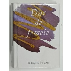 DAR DE FEMEIE , COLECTIA &#039; O CARTE IN DAR &#039; HELEN EXLEY , 2009 , CARTE DE FORMAT MIC