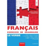 Francais Exercices de Grammaire 2. Le Verbe - Daniela Harsan