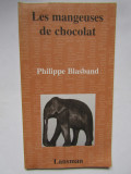 LES MANGEUSES DE CHOCOLAT - PHILIPPE BLASBAND