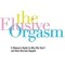 The Elusive Orgasm: A Woman&#039;s Guide to Why She Can&#039;t and How She Can Orgasm