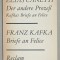 DER ANDERE PROZES (CELALALT PROCES ) von ELIAS CANETTI / BRIEFE AN FELICE( SCRISORI CATRE FELICE ) von FRANZ KAFKA , TEXT IN LIMBA GERMANA , 1983
