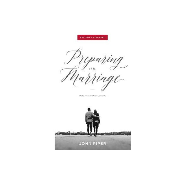 Preparing for Marriage: Help for Christian Couples (Revised &amp; Expanded)