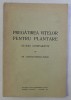 PREGATIREA VITELOR PENTRU PLANTARE - STUDIU COMPARATIV de GH. CONSTANTINESCU - ISMAIL , 1939