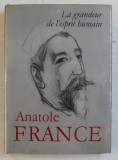 LE GRANDEUR DE L &#039; ESPRIT HUMAIN par ANATOLE FRANCE , 1978