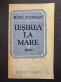 IESIREA LA MARE - Radu Tudoran