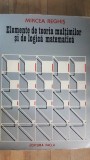 Elemente de teoria multimilor si de logica matematica- Mircea Reghis