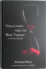 Noua si scurta viata a lui Bree Tanner. O poveste din Eclipa ? Stephenie Meyer foto