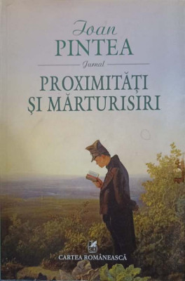 PROXIMITATI SI MARTURISIRI. JURNAL-IOAN PINTEA foto