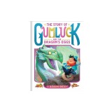 The Story of Gumluck and the Dragon's Eggs: Book Two