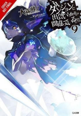 Is It Wrong to Try to Pick Up Girls in a Dungeon?, Vol. 9 (Light Novel) foto
