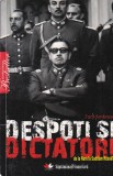 Tom Ambrose - Despoti si dictatori. De la Nero la Saddam Hussein