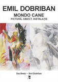 Emil Dobrian. Mondo Cane | Emil Dobrian, Dan Breaz