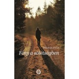 F&eacute;ny a s&ouml;t&eacute;ts&eacute;gben - Egy k&uuml;l&ouml;nleges l&aacute;ny kalandjai - Balogh Anita