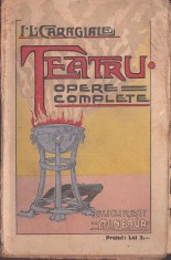 1172SPN I L Caragiale O noapte furtunoasă, O scrisoare pierdută, D&rsquo;ale carnavalului, Conul Leonida față cu reacțiunea, Năpasta, 1 aprilie, 1913