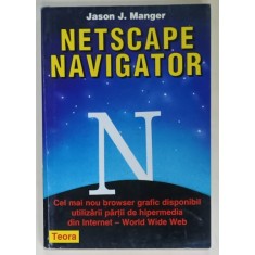 NETSCAPE NAVIGATOR de JASON J. MANGER , 1996