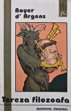 Cumpara ieftin Tereza filozoafa - 1993 - Boyer dArgens (AD286)