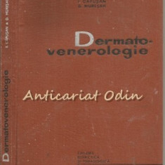 Dermato-Venerologie - I. Capusan, D. Muresan - Tiraj: 2130 Exemplare