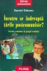 Incotro se indreapta tarile postcomuniste? - Daniel Daianu, 2000, Polirom, 262 pagini, Economie, Istorie, Stare: Foarte Buna