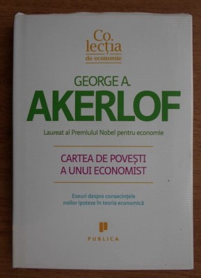 George A. Akerlof - Cartea de povesti a unui economist foto