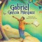 Conoce a Gabriel Garcia Marquez / My Name Is Gabito: The Life of Gabriel Garcia Marquez (Spanish Edition)