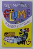 CELE MAI BUNE GLUME DE ALUNGAT PLICTISEALA , 2017