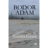 Sinistra k&ouml;rzet - Bodor &Aacute;d&aacute;m