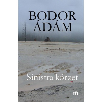 Sinistra k&amp;ouml;rzet - Bodor &amp;Aacute;d&amp;aacute;m foto