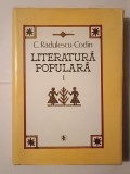 C. Rădulescu-Codin - Literatură populară I: c&acirc;ntece și desc&acirc;ntece... (dedicație ed. Ioan Șerb) (1986)