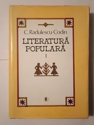C. Rădulescu-Codin - Literatură populară I: c&amp;acirc;ntece și desc&amp;acirc;ntece... (dedicație ed. Ioan Șerb) (1986) foto