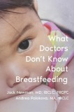 What Doctors Don&#039;t Know About Breastfeeding