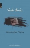 Cumpara ieftin Mesaj catre Criton/Vasile Burlui
