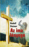 Az ima l&eacute;nyege - Rudolf Steiner