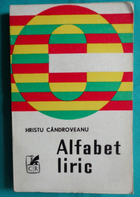Hristu Candroveanu &amp;ndash; Alfabet liric ( Leonid Dimov Virgil Mazilescu ) foto