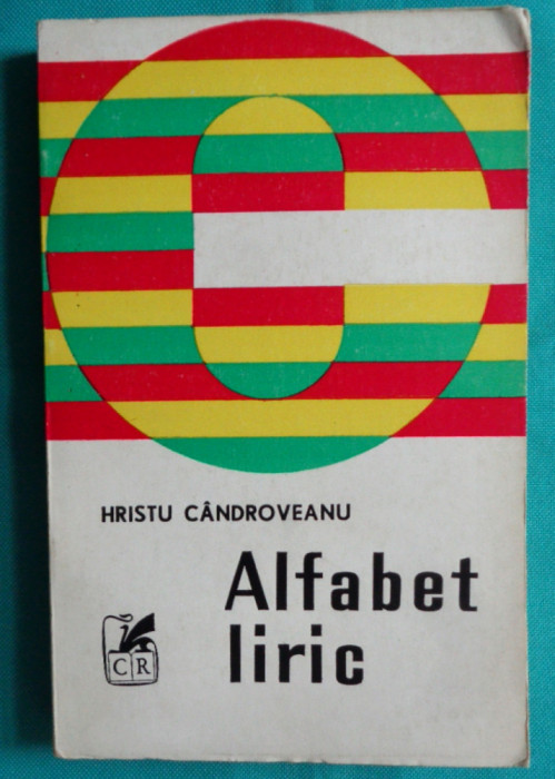 Hristu Candroveanu &ndash; Alfabet liric ( Leonid Dimov Virgil Mazilescu )