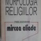 MORFOLOGIA RELIGIILOR. PROLEGOMENE-MIRCEA ELIADE-273485