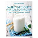Cumpara ieftin Dairy Delights: The Home Creamery