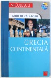 GRECIA CONTINENTALA - GHID DE CALATORIE de ROBIN GAULDIE , 2007