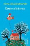 Rătăciri deliberate (Carte cu autograf) - Paperback brosat - Doina Gecse-Borgovan - Litera