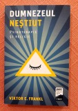 Dumnezeul nestiut. Psihoterapie si religie. Editura Trei, 2021 - Viktor E. Frankl