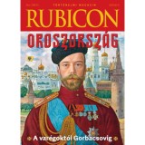 Rubicon - Oroszorsz&aacute;g - A var&eacute;gokt&oacute;l Gorbacsovig